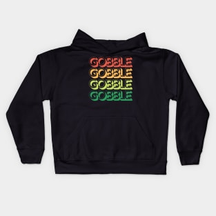 Gobble Gobble Gobble Gobble Retro Thanksgiving Design Kids Hoodie